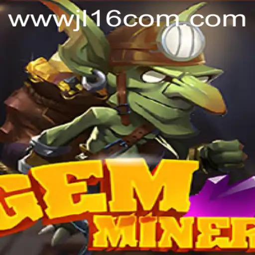 GemMiner: Unearthing Adventure with JL16.com