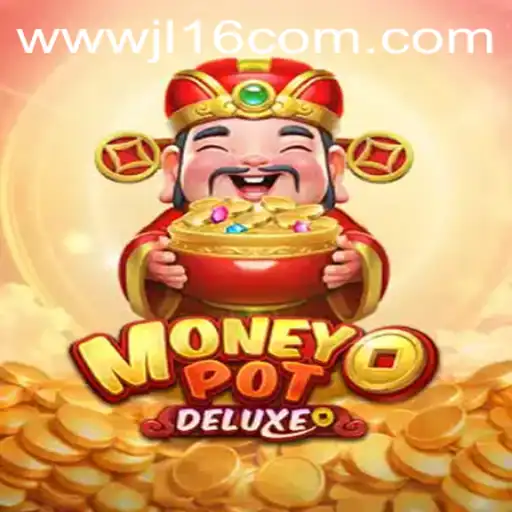 Unlock the Excitement of MoneyPotDELUXE at JL16.com